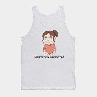 Emotionally Exhausted Tank Top